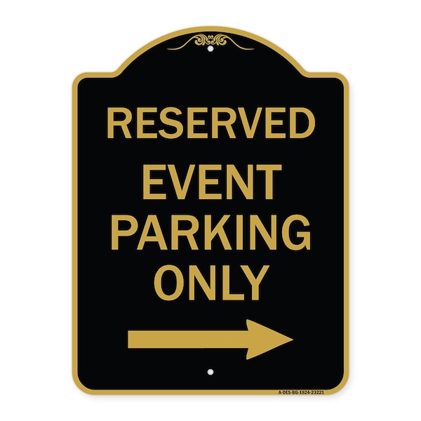 Signmission Reserved-Event Parking W/ Right Arrow, Black & Gold Aluminum Sign, 18" x 24", BG-1824-23221 A-DES-BG-1824-23221 - main